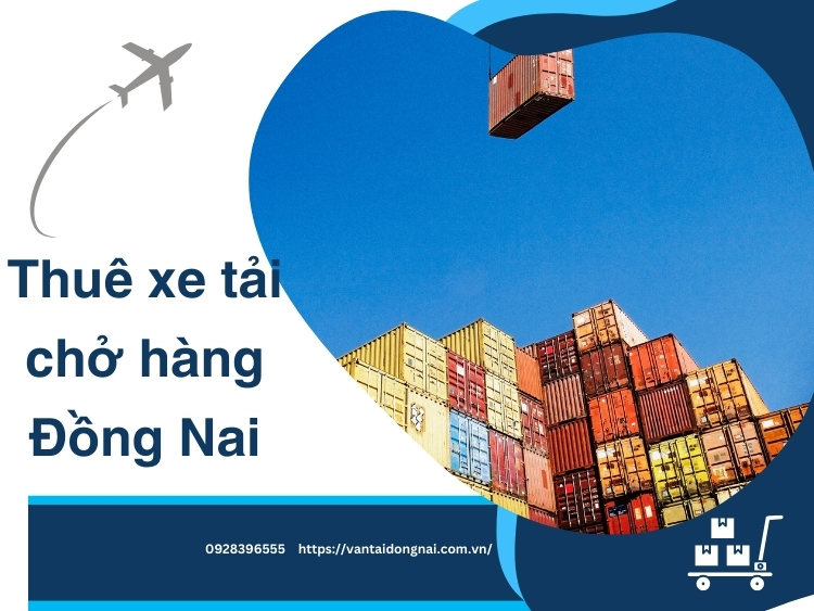 Tại sao nên thuê xe tải chở hàng tại Đồng Nai? Tại sao nên thuê xe tải chở hàng tại Đồng Nai?