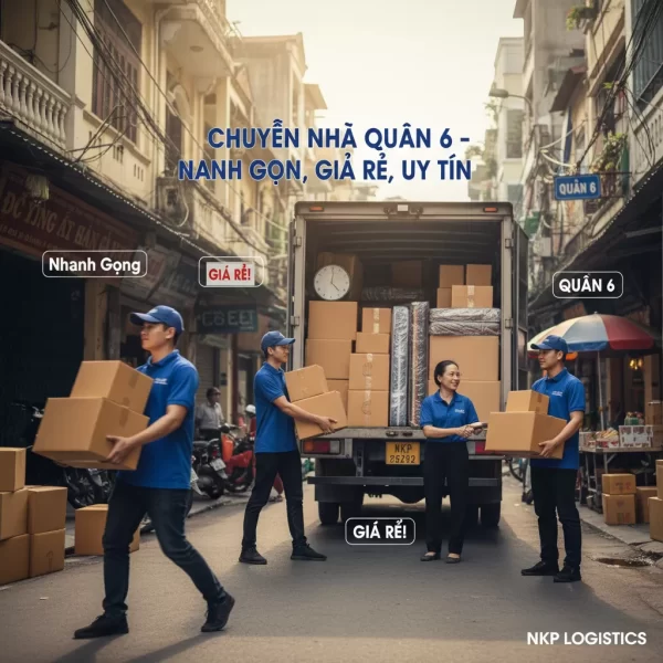 Dựa trên tiêu đề 'Chuyển Nhà Quận 6 – Nhanh Gọn, Giá Rẻ, Uy Tín', dưới đây là 6 từ khóa ảnh độc đáo: