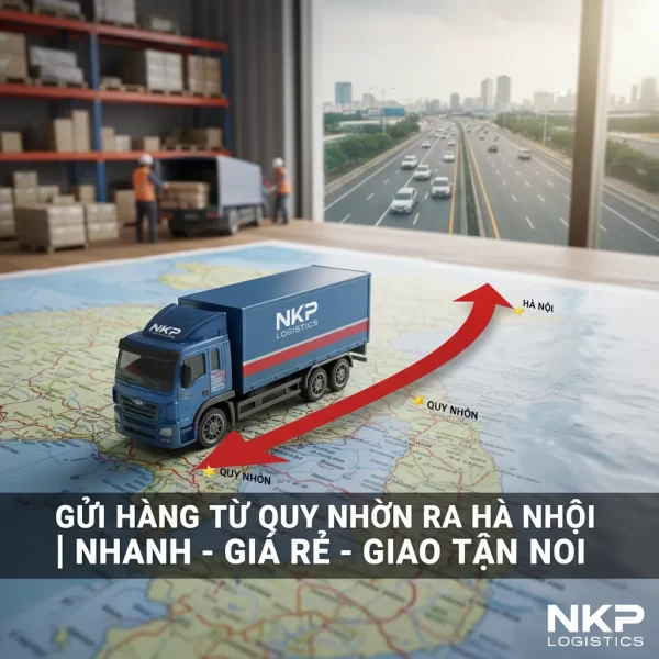 Gửi Hàng Từ Quy Nhơn Ra Hà Nội | Nhanh – Giá Rẻ – Giao Tận Nơi